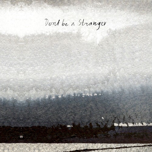 Don't Be a Stranger