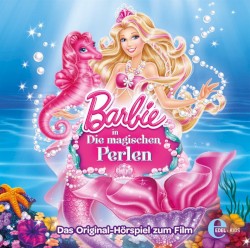 Barbie in: Die magischen Perlen - Das Original-Hörspiel zum Film