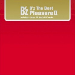 B’z The Best “Pleasure Ⅱ”