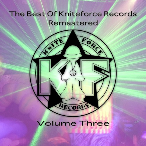 The Best of Kniteforce Records Remastered, Volume Three