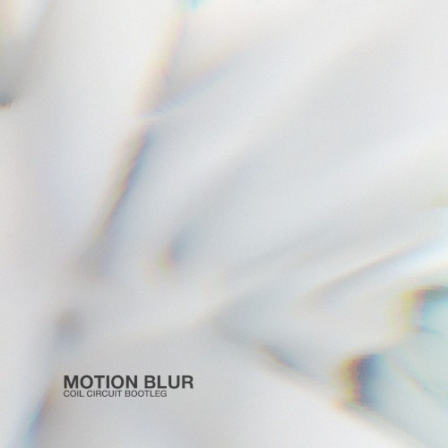 Motion Blur (coil circuit bootleg)