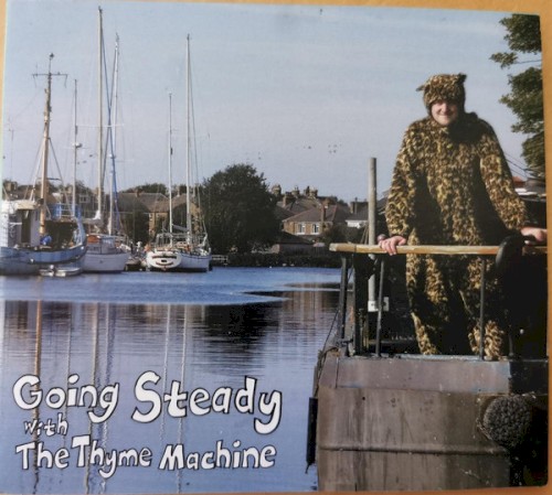 Going Steady With The Thyme Machine
