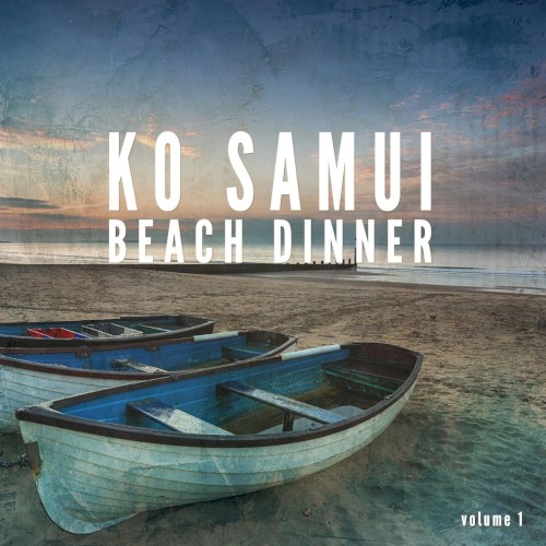 Ko Samui Beach Dinner, Vol. 1