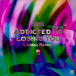 Addicted to Losing You (Leossa remix)