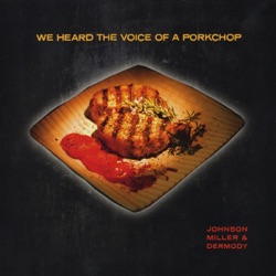 We Heard the Voice of a Pork Chop