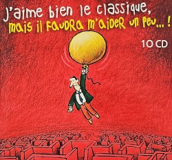 J’aime bien le classique, mais il faudra m’aider un peu… !