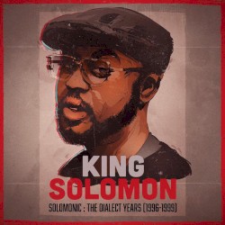Solomonic: The Dialect Years (1996-1999)