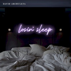 Losin’ Sleep