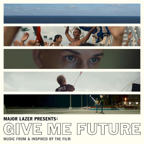 Give Me Future (Music From & Inspired by the Film)