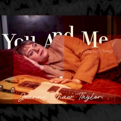 You And Me (Rachel's Song)