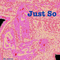 Just So