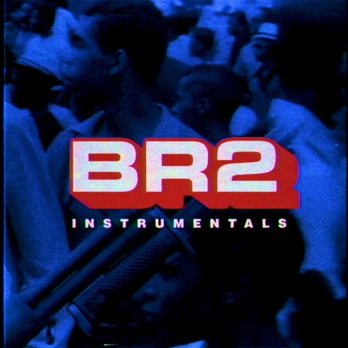 BR2 Instrumentals