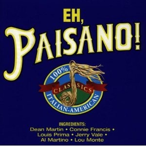 Eh, Paisano!: Italian-American Classics