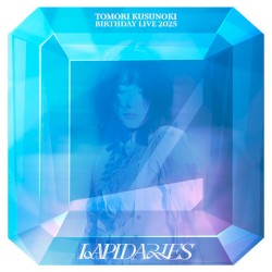 TOMORI KUSUNOKI BIRTHDAY LIVE 2025 『LAPIDARIES』