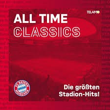 FC Bayern München - All Time Classics: Die grössten Stadion-Hits!