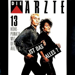 Ist das alles? 13 Höhepunkte mit den Ärzten
