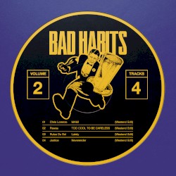 Bad Habits, Vol 2