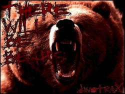 There Will Be Bears