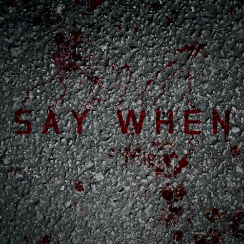 Say When