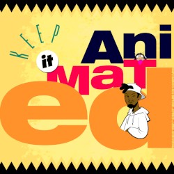 Keep It Animated