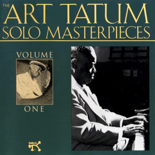 The Art Tatum Solo Masterpieces, Volume 1