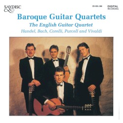 Baroque Guitar Quartets: Music of Handel, J.S. Bach, Corelli, Purcell and Vivaldi