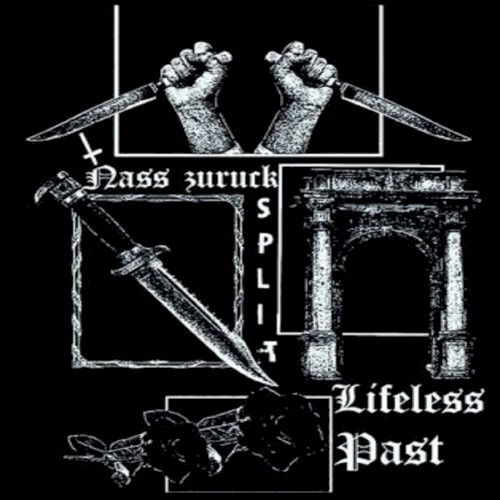 Nass Zuruck / Lifeless Past