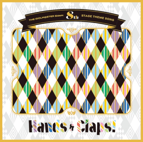 THE IDOLM@STER SideM 8th STAGE THEME SONG「Hands & Claps!」