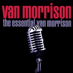 The Essential Van Morrison