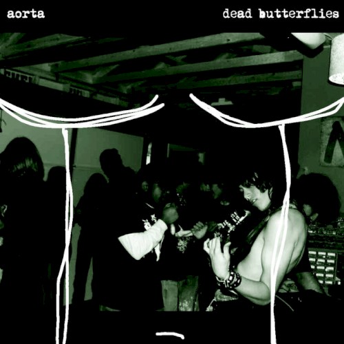 Aorta + Dead Butterflies