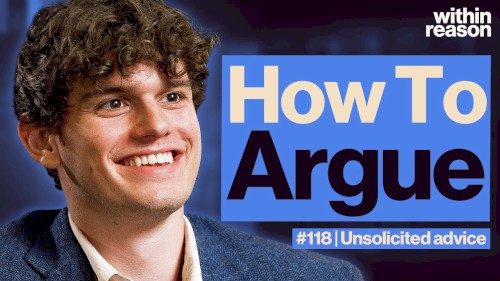 Within Reason #118, “Everything You Need to Know About Logic”