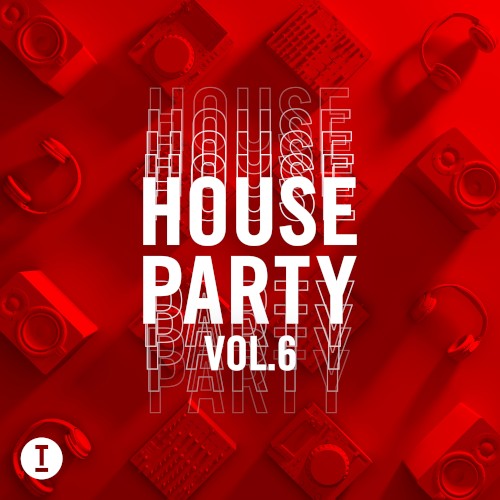 Toolroom House Party, Vol. 6