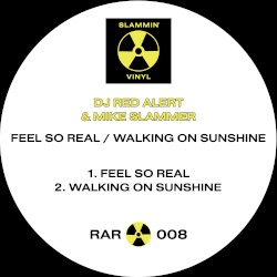 Feel So Real & Walking On Sunshine