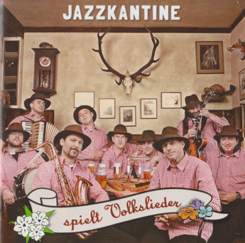 Jazzkantine spielt Volkslieder