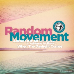 Ahead of It All / When the Daylight Comes