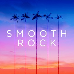 Smooth Rock: Yacht Rock, Easy Listening and Rock Ballads