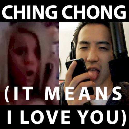 Ching Chong (It Means I Love You)
