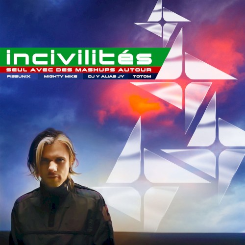INCIVILITÉS (seul avec des mashups autour)