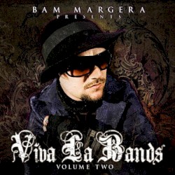 Bam Margera Presents: Viva La Bands, Volume 2