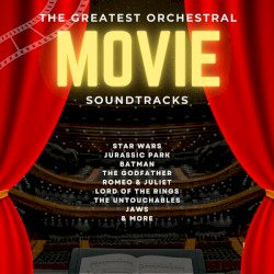 The Greatest Orchestral Movie Soundtracks