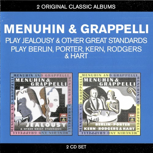Menuhin & Grappelli Play Jealousy & Other Great Standards Play Berlin, Kern, Porter, Rodgers & Hart