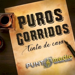 Puros corridos, tinta de casa