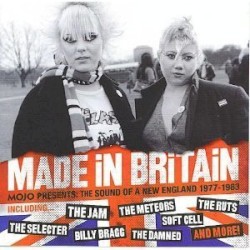 Made in Britain - Mojo Presents: The Sound of a New England (1977-1983)