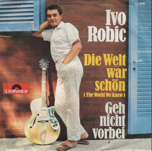 Die Welt war schön (The World We Knew) / Geh nicht vorbei