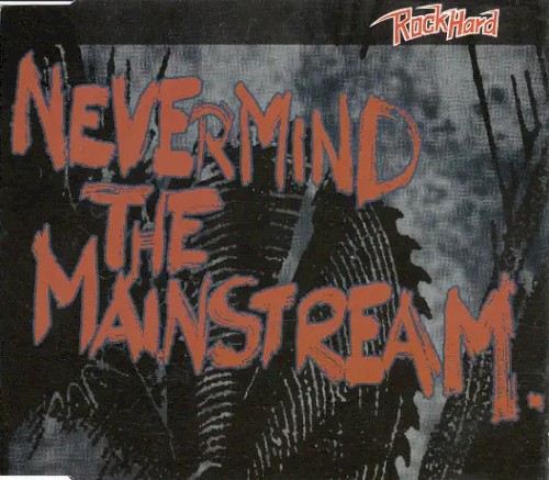 Nevermind the Mainstream