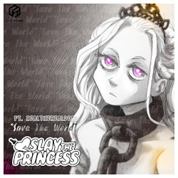 Save The World (Slay The Princess Song)