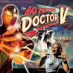 Live: The 40 Fingers Of Doctor V