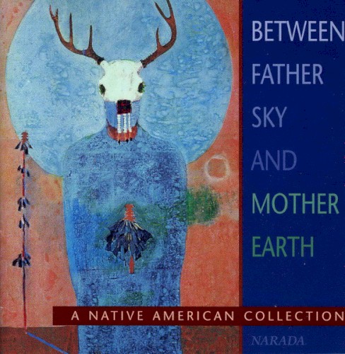 Between Father Sky and Mother Earth