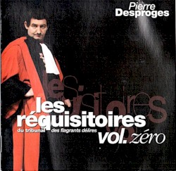 Les Réquisitoires du tribunal des flagrants délires, Vol. Zéro