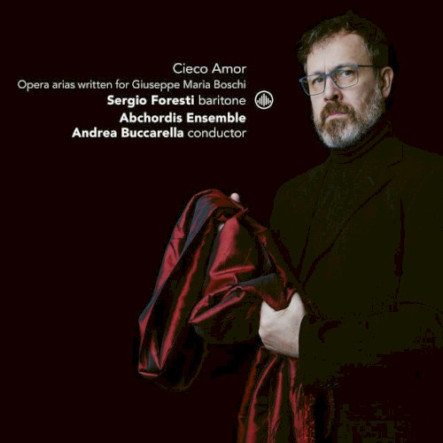 Cieco amor: Opera Arias Written for Giuseppe Maria Boschi